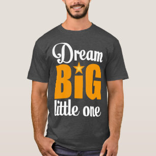 T-shirt Rêver grand petit un 1