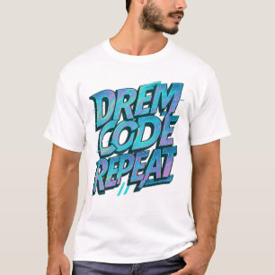 T-shirt Rêvez. Code. Recommencer. - Holographe Hacker Aest