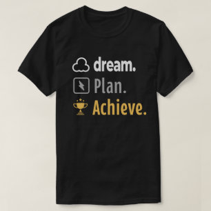 T-shirt Rêvez. Planifiez. Réalisation. Conception de T-shi