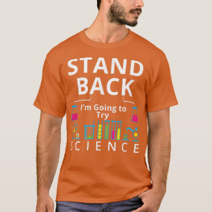 T-shirt Reviens, je vais essayer la science