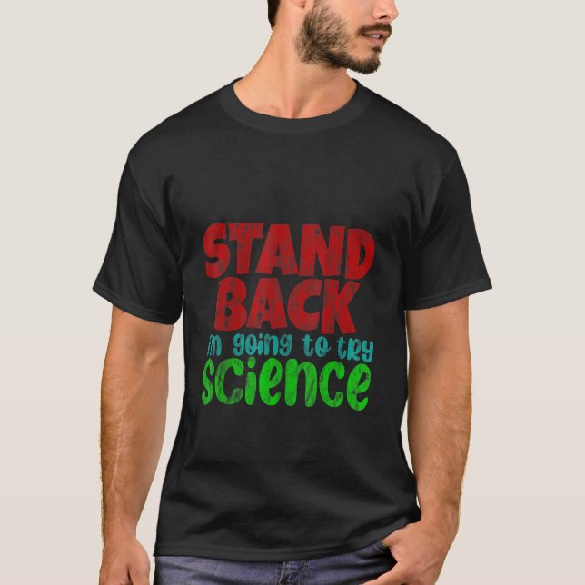 T-shirt Reviens-toi, je vais essayer la science (Devant)