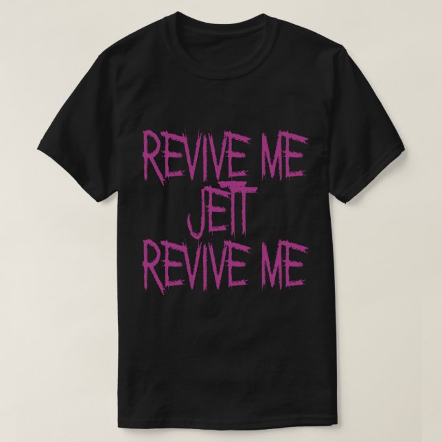 T-SHIRT REVIVEZ-MOI JETT REVIVEZ-MOI UNE CITATION AMUSANTE (Design devant)