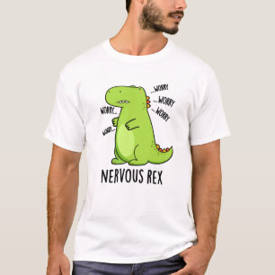 T-shirt Rex Nerveux Dinosaure Dinosaure TRex Pun