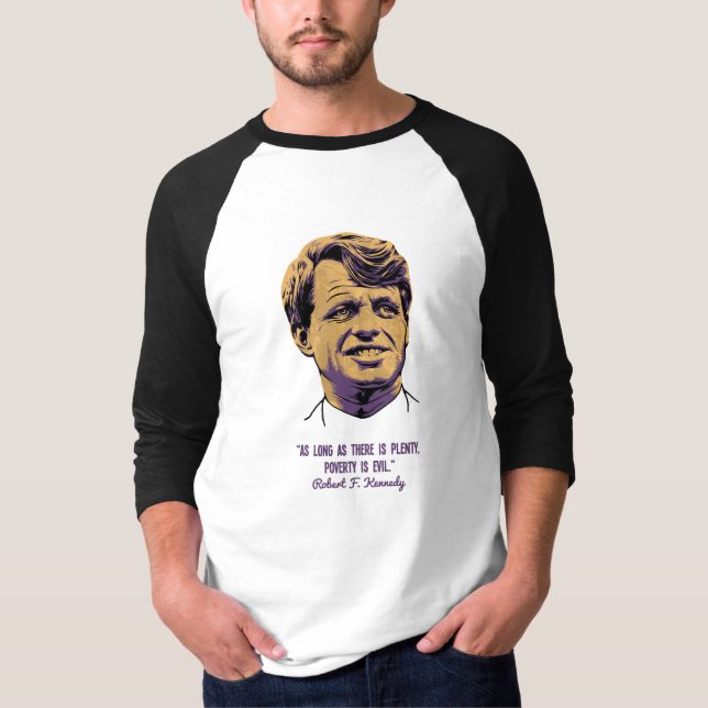 T-shirt RFK - La pauvreté est mauvaise (Devant)