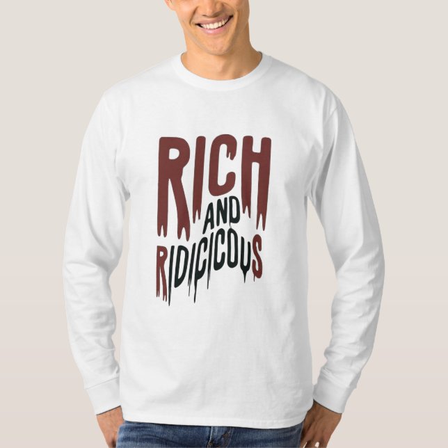 T-shirt Riche et ridicule (Devant)