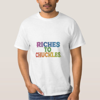 T-shirt Richesses aux chickles
