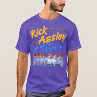 T-shirt Rick Astley Ne Vous Abandonnera Jamais