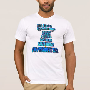 T-shirt Rick Santorum : Le chemin vers la Grande Amérique