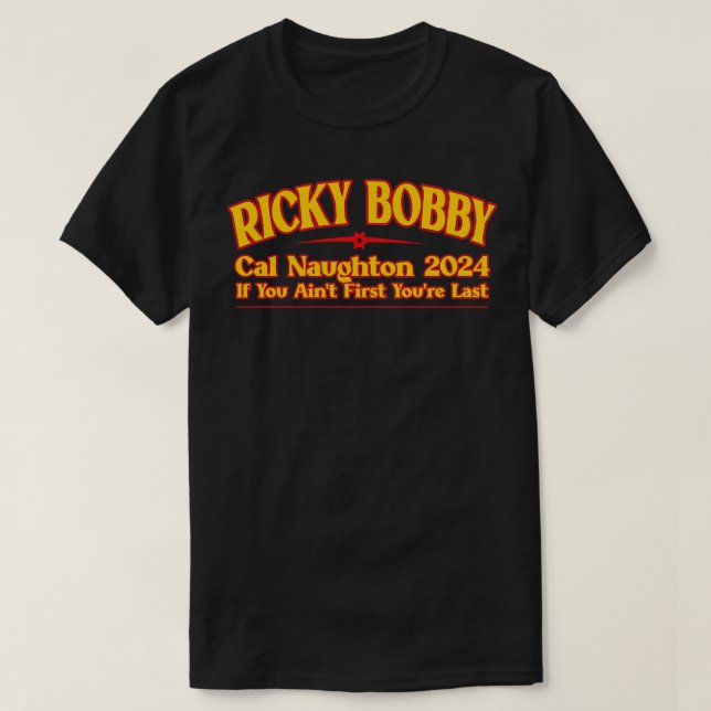 T-shirt Ricky Bobby Si Vous N'Êtes Pas Le Premier Vous Ête (Design devant)