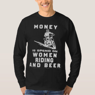 T-shirt Ride & Revelry ! Drôle la plupart de mon argent à