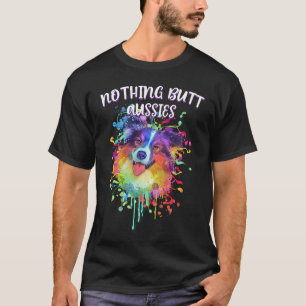 T-shirt Rien d'autre qu'Aussies Australian Shepherd Humour