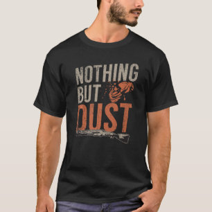 T-shirt Rien D'Autre Que La Poussière Sports Tir & Clay Pi
