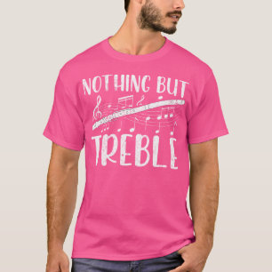 T-shirt Rien D'Autre Que Treble Fluth Player Musique Band