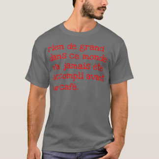 T-shirt rien de grand dans ce monde nx27a jamais t accompa