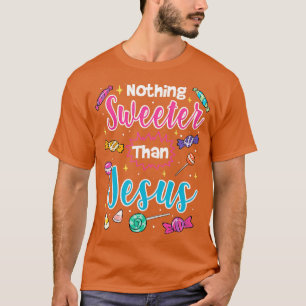T-shirt Rien de plus doux que Jésus chrétien foi bonbon