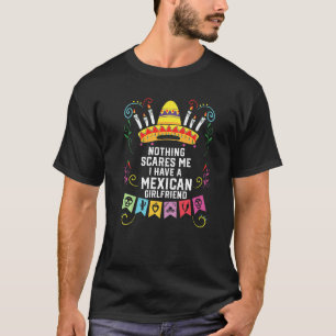 T-shirt Rien Ne Me Fait Peur J'Ai Une Amie Mexicaine Mexi