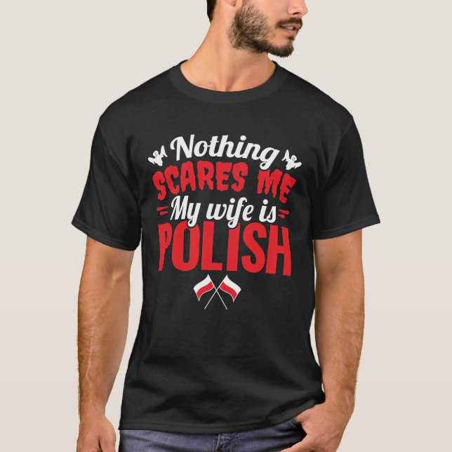 T-shirt Rien Ne Me Fait Peur Ma Femme Est Polonaise  (Devant)
