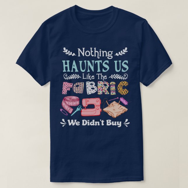 T-shirt Rien Ne Nous Hante Comme Le Tissu Que Nous N'Avons (Design devant)
