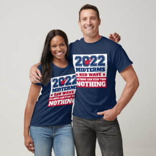 T-shirt Rien ne peut arrêter cette vague rouge 2022 Midter