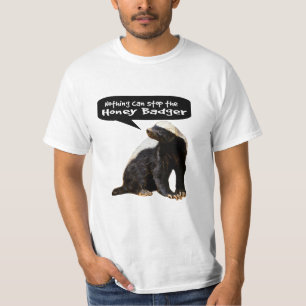 T-shirt Rien ne peut arrêter le blaireau de miel ! (Il