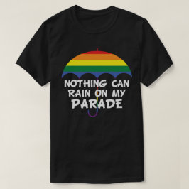 T-shirt Rien Ne Peut Pleuvoir Sur Mon Parade Parapluie