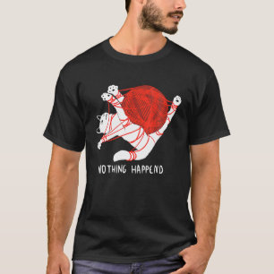 T-shirt Rien n'est arrivé  Joli chaton avec boule rouge de