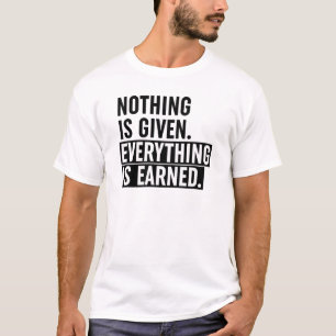 T-shirt Rien N'Est Donné Que Tout Est Gagné