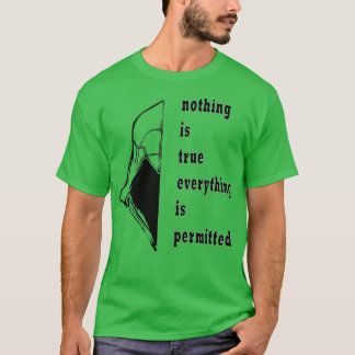 T-shirt rien n'est vrai tout est permis