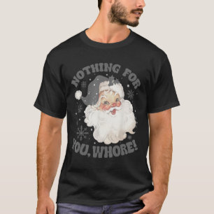 T-shirt Rien Pour Vous Amuser Père Noël Noël 2