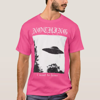 T-shirt Rien Que Je Veux Laisser Ufo