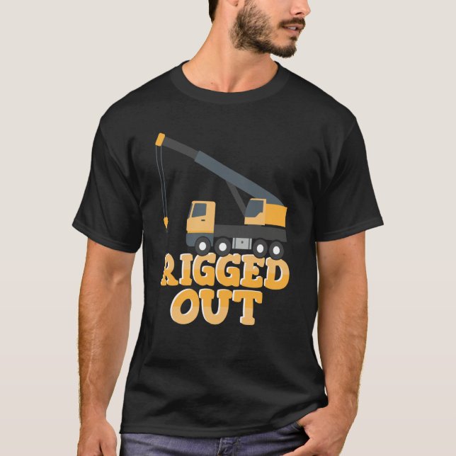 T-shirt Rigged out Crane Operator Construction Worker (Devant)