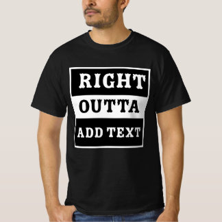 T-shirt "Right Outta"