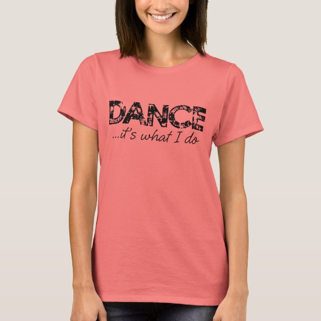 T-shirt Ringer T - Danse... c'est ce que je fais (Devant)