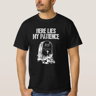 T-shirt RIP Here Lies My Patience Funny Gravestone Retro