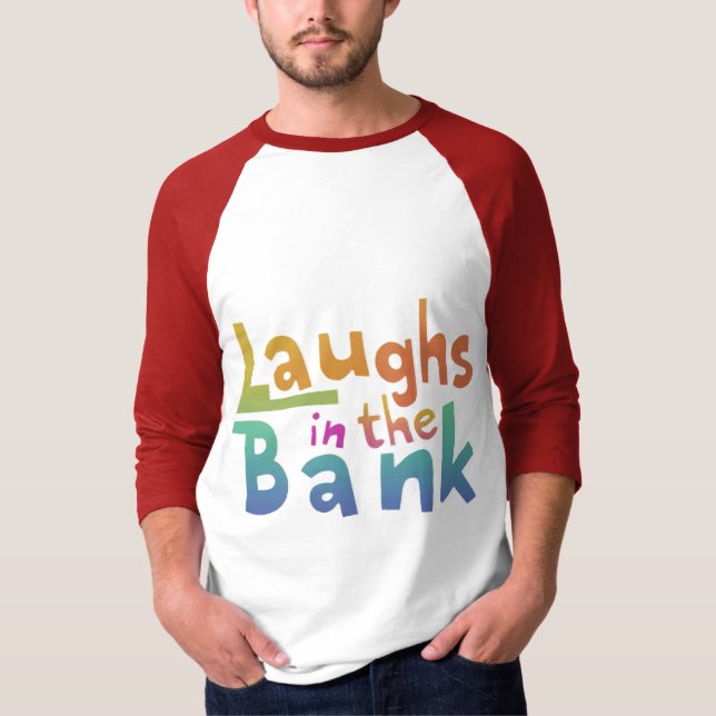 T-shirt Rire à la banque (Devant)