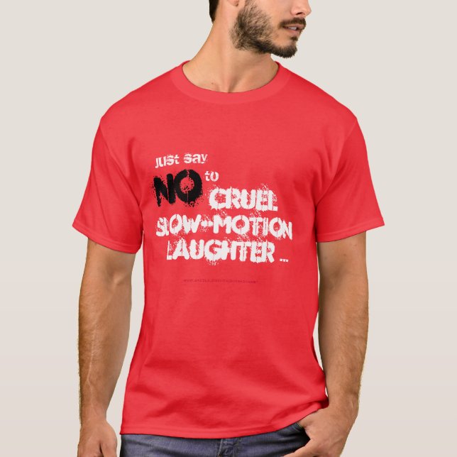 T-shirt Rire cruel de mouvement lent (Devant)