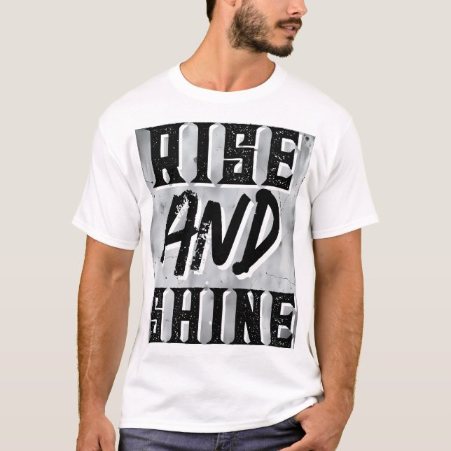 T-shirt Rise and Shine Quote  (Devant)