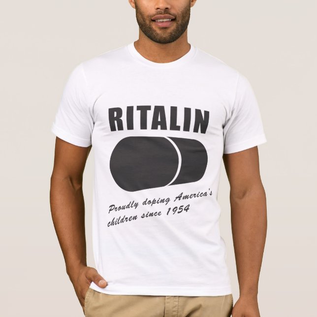 T-shirt Ritalin : Enduisant les enfants de l'Amérique (Devant)