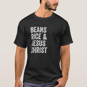 T-shirt Riz aux haricots et Jésus Christ Funny