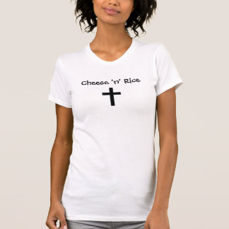 T-shirt Riz/Jésus-Christ du fromage "n"