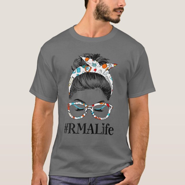 T-shirt RMA Life Messy Hair Woman Bun Healthcare Worker (Devant)