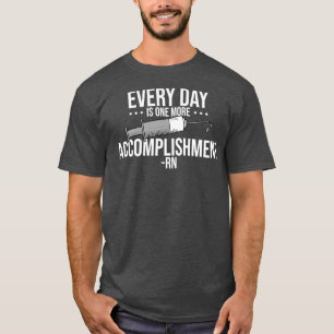 T-shirt RN Chaque Jour Est Une Réalisation De Plus