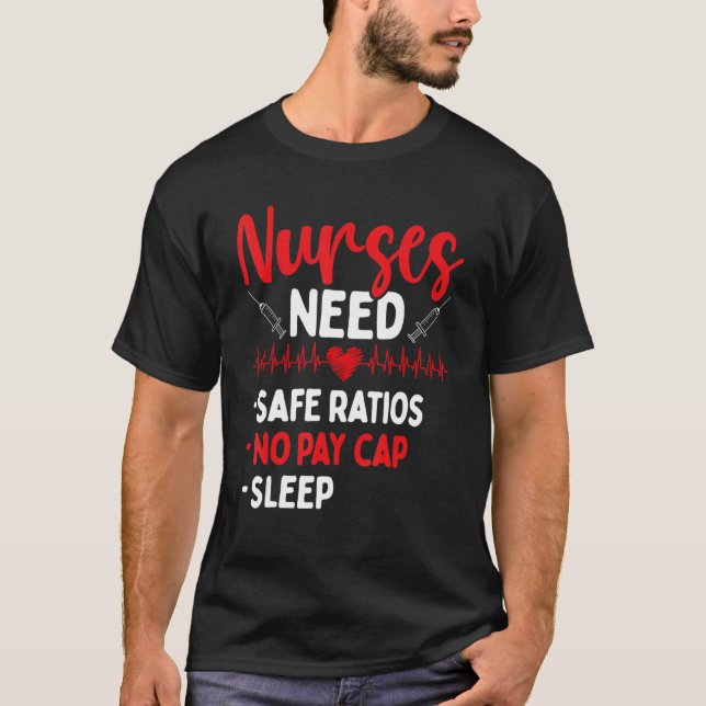 T-shirt RN CNA Appreciation Safe Ratios No Pay Cap Sleep N (Devant)