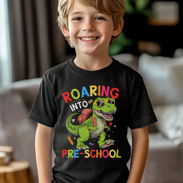 T-shirt Roaring into Pre-School Dinosaur– First Day of Pre