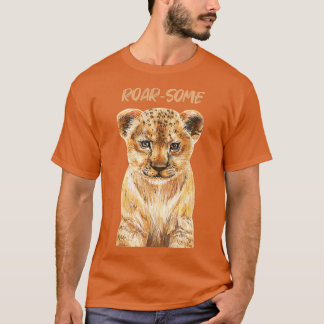 T-shirt ROARSOME Cute Lion Cub Baby Lion Safari Wild Anima