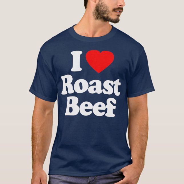 T-shirt Roast Beef Love Heart Funny Anniversaire Cadeau (Devant)