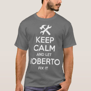 T-shirt ROBERTO Fixer Citation Drôle Anniversaire Personn