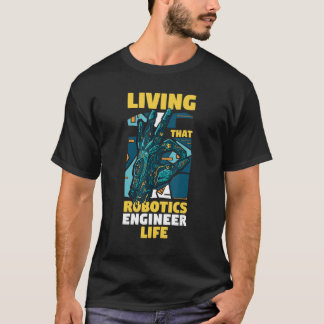 T-shirt Robot Engineering Vivre que Robotique Ingénieur L