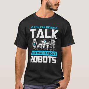 T-shirt Robots Parler De Robots Robotics Engineer