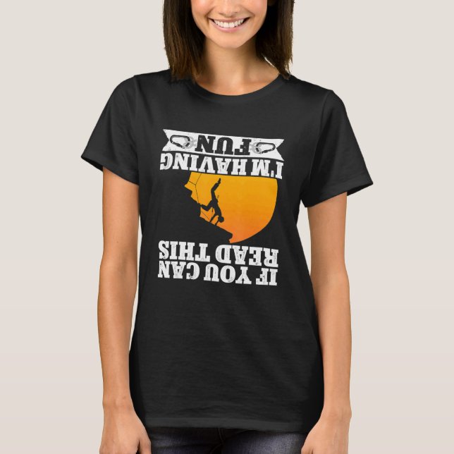 T-shirt Rocher Escalade Alpiniste Bouldering Si Vous Pouve (Devant)